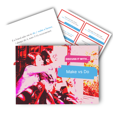 Discuss it with - Make vs Do
